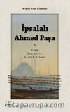 İpsalalı Ahmed Paşa & Harp, Esaret ve Valilik Yılları