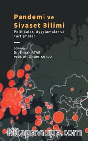 Pandemi ve Siyaset Bilimi (Politikalar, Uygulamalar ve Tartışmalar)