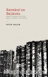Karakoç'un Balkonu & Sezai Karakoç Şirinde Şehir, Mimari ve Kimlik