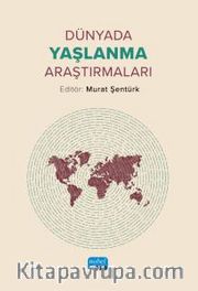 Dünyada Yaşlanma Araştırmaları