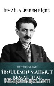 İbnülemin Mahmut Kemal İnal - Beyefendi’ye Dair 