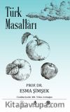 Türk Masalları / Kaf Dağı’nın Ardına Yolculuk