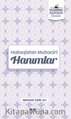 Habeşistan Muhaciri Hanımlar / Peygamber Asrının Hanımları