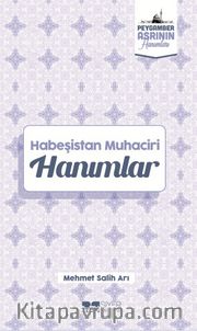 Habeşistan Muhaciri Hanımlar / Peygamber Asrının Hanımları