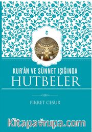 Kur’an ve Sünnet Işığında Hutbeler