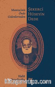 Manisa’nın Önde Gidenlerinden Şekerci Hüseyin Dede