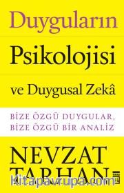 Duyguların Psikolojisi ve Duygusal Zeka