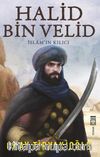 Halid Bin Velid & İslam’ın Kılıcı