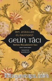 Gelin Tacı <br /> Nefisle Mücadelenin İlacı