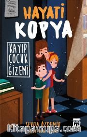 Hayati Kopya / Kayıp Çocuk Gizemi