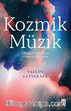 Kozmik Müzik & Kainatin Zikrinden Kainatın Müziğine