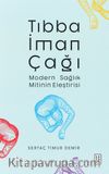Tıbba İman Çağı & Modern Sağlık Mitinin Eleştirisi