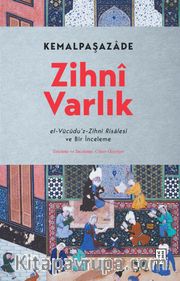 Zihnî Varlık <br /> el-Vücûdu’z-Zihnî Risalesi ve Bir İnceleme