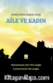 Doğu Batı Kıskacında Aile ve Kadın