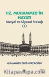Hz. Muhammed’in Hayatı Sosyal ve Siyasal Mesajı (1)