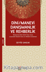 Dini / Manevi Danışmanlık ve Rehberlik Türkiye’de 2010-2020 Yılları Arası Lisansüstü Tezlerin Konu ve Yöntem İncelemesi
