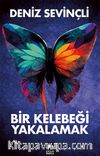 Bir Kelebeği Yakalamak