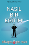 Nasıl Bir Eğitim!
