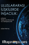 Uluslararası İlişkilerde İnşacılık: Kökeni, Temel Kavramları ve Araştırmaları