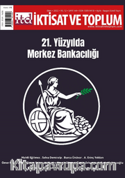İktisat ve Toplum Dergisi 144. Sayı: 21. Yüzyılda Merkez Bankacılığı