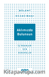 Aklımızda Bulunsun İş İnsanları İçin Denemeler