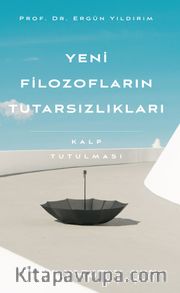 Yeni Filozofların Tutarsızlıkları - Kalp Tutulması