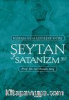 Kur'an ve Hadislere Göre Şeytan ve Satanizm