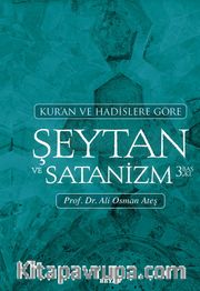 Kur'an ve Hadislere Göre Şeytan ve Satanizm