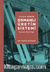 Klasik Dönem Osmanlı Üretim Sistemi