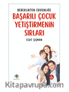 Başarılı Çocuk Yetiştirmenin Sırları