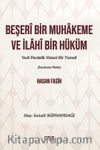 Beşerî Bir Muhakeme ve İlahî Bir Hüküm