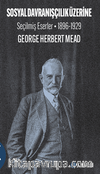 Sosyal Davranışçılık Üzerine Seçilmiş Eserler 1896-1929