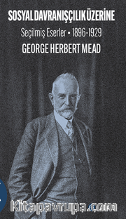 Sosyal Davranışçılık Üzerine Seçilmiş Eserler 1896-1929