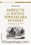 Suriye’ye Ve Kutsal Topraklara Seyahat / Manzaralar Ve İnsanlar (173 Gravürle Birlikte)