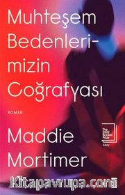 Muhteşem Bedenlerimizin Coğrafyası
