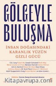 Gölgeyle Buluşma <br /> İnsan Doğasındaki Karanlık Yüzün Gizli Gücü