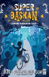 Süper Başkan - Zamanı Durduran Saat