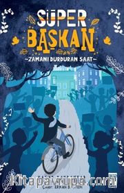 Süper Başkan - Zamanı Durduran Saat