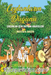 Ceylanların Düğünü - Çocuklar İçin Hayvan Hikayeleri
