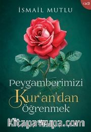 Peygamberimizi Kur’an’dan Öğrenmek C.2