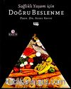 Sağlıklı Yaşam İçin Doğru Beslenme