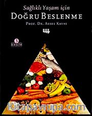 Sağlıklı Yaşam İçin Doğru Beslenme