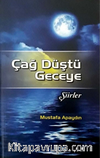 Çağ Düştü Geceye