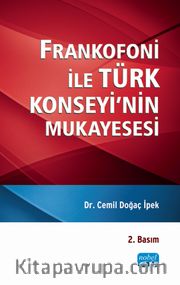 Frankofoni ile Türk Konseyi’nin Mukayesesi