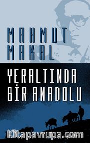 Yeraltında Bir Anadolu