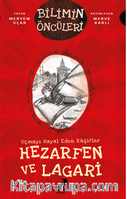 Uçmayı Hayal Eden Kaşifler: Hezarfen ve Lagari