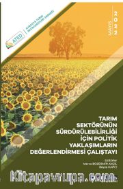 Tarım Sektörünün Sürdürülebilirliği İçin Politik Yaklaşımların Değerlendirilmesi Çalıştayı