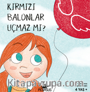 Kırmızı Balonlar Uçmaz Mı?  (4 Yaş +)