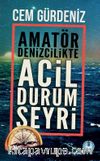 Amatör Denizcilikte Acil Durum Seyri