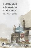 Alışkanlık Gölgesinde Dini Hayat